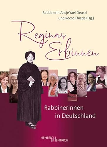 Reginas Erbinnen: Rabbinerinnen in Deutschland von Hentrich und Hentrich Verlag Berlin