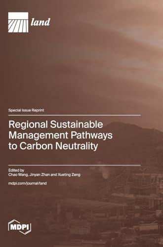Regional Sustainable Management Pathways to Carbon Neutrality von MDPI AG