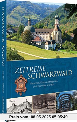 Regionalgeschichte – Zeitreise Schwarzwald: Menschen, Orte und Ereignisse, die Geschichte schrieben. Höhepunte und Wendepunkte von der Frühgeschichte bis heute. Regionalgeschichte – Zeitreise Schwarzwald: Menschen, Orte und Ereignisse, die Geschichte schrieben. Höhepunte und Wendepunkte von der Frühgeschichte bis heute.
