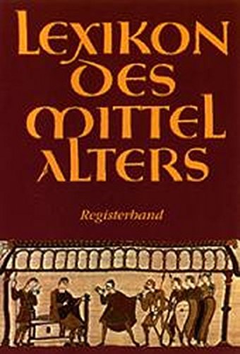 Registerband zum Lexikon des Mittelalters Registerband zum Lexikon des Mittelalters von J.B. Metzler