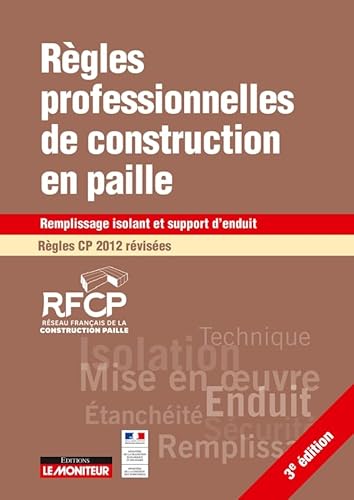 Règles professionnelles de construction en paille Régles CP 2012 révisées: Remplissage isolant et support d'enduit