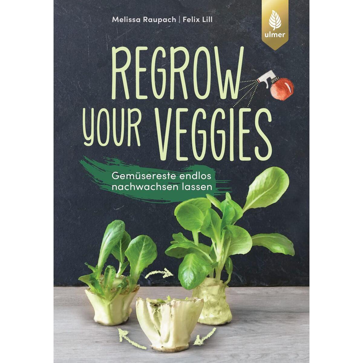 Regrow your veggies von Ulmer Eugen Verlag