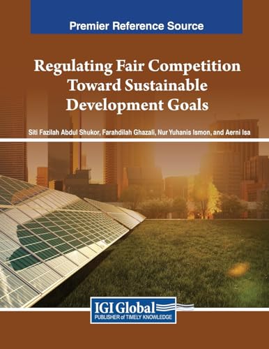 Regulating Fair Competition Toward Sustainable Development Goals von IGI Global