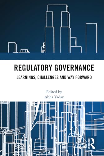 Regulatory Governance: Learnings, Challenges and Way Forward von Routledge India