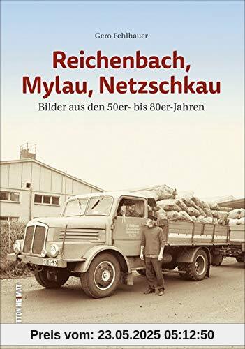Reichenbach, Mylau, Netzschkau. Bilder aus den 50er- bis 80er-Jahren dokumentieren das Alltagsleben der Menschen (Sutton Archivbilder)