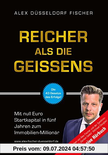 Reicher als die Geissens: Mit null Euro Startkapital in fünf Jahren zum Immobilien-Millionär (Bundle inkl. Hörbuch)