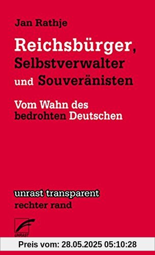 Reichsbürger, Selbstverwalter und Souveränisten: Vom Wahn des bedrohten Deutschen (Transparent / Rechter Rand)