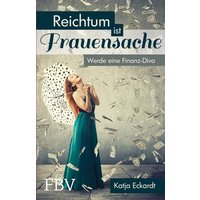 Reichtum ist Frauensache