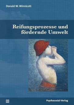 Reifungsprozesse und fördernde Umwelt von Psychosozial-Verlag