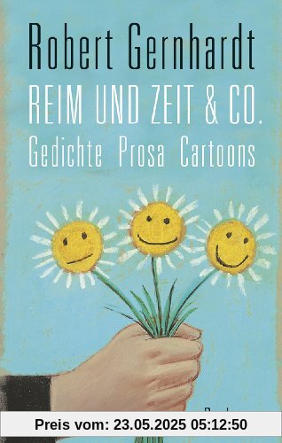 Reim und Zeit & Co.: Gedichte, Prosa, Cartoons