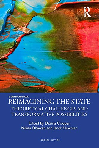 Reimagining the State: Theoretical Challenges and Transformative Possibilities (Social Justice) von Routledge