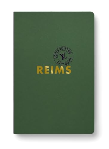 Reims City Guide 2024 (français) von LOUIS VUITTON