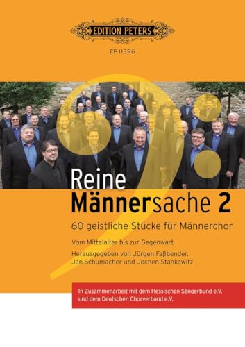 Reine Männersache 2: 60 geistliche Stücke für Männerchor. Vom Mittelalter bis zur Gegenwart. Allgemeine Ausgabe von EDITION PETERS
