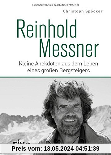 Reinhold Messner: Kleine Anekdoten aus dem Leben eines großen Bergsteigers