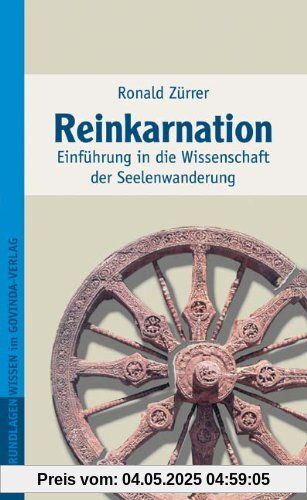 Reinkarnation. Einführung in die Wissenschaft der Seelenwanderung