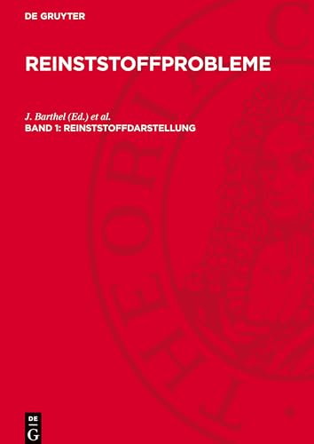 Reinststoffprobleme, Band 1, Reinststoffdarstellung: Tagungsbericht. 2. Internationales Symposium "Reinststoffe in Wissenschaft und Technik", Dresden, 28. September-2. Oktober 1965, Teil 1 Reinststoffprobleme, Band 1, Reinststoffdarstellung: Tagungsbericht. 2. Internationales Symposium "Reinststoffe in Wissenschaft und Technik", Dresden, 28. September-2. Oktober 1965, Teil 1 von De Gruyter