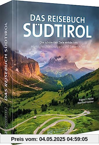 Reise-Bildband Italien – Das Reisebuch Südtirol: Die schönsten Ziele entdecken – Highlights, Naturwunder und Traumtouren. Entdecken Sie die schönsten Plätze Südtirols mit diesem Best-of Reise-Bildband Italien – Das Reisebuch Südtirol: Die schönsten Ziele entdecken – Highlights, Naturwunder und Traumtouren. Entdecken Sie die schönsten Plätze Südtirols mit diesem Best-of