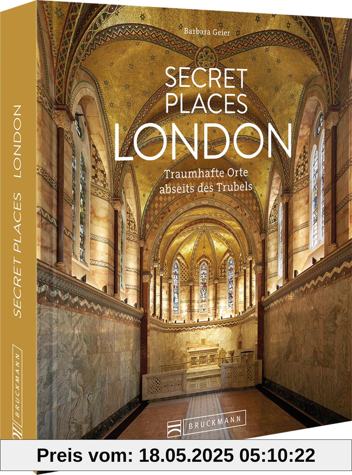 Reise-Bildband – Secret Places London: Traumhafte Orte abseits des Trubels. Entdecken Sie geheime Reiseziele in London