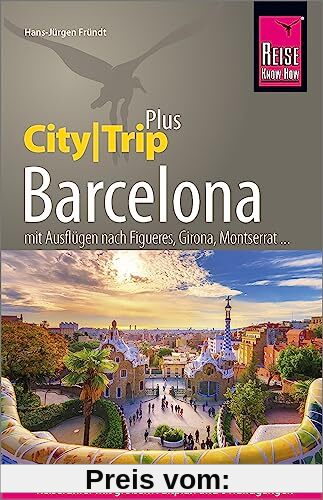 Reise Know-How Barcelona (CityTrip PLUS): mit Stadtplan und kostenloser Web-App