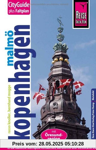 Reise Know-How CityGuide Kopenhagen mit Malmö und Öresund-Region: Reiseführer mit Faltplan Reise Know-How CityGuide Kopenhagen mit Malmö und Öresund-Region: Reiseführer mit Faltplan
