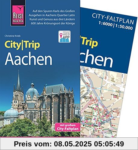 Reise Know-How CityTrip Aachen: Reiseführer mit Faltplan und kostenloser Web-App