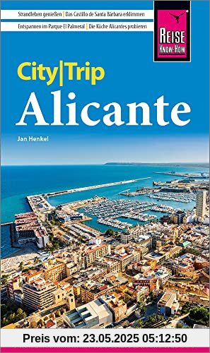 Reise Know-How CityTrip Alicante: Reiseführer mit Stadtplan und kostenloser Web-App