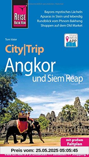 Reise Know-How CityTrip Angkor und Siem Reap: Reiseführer mit Faltplan und kostenloser Web-App