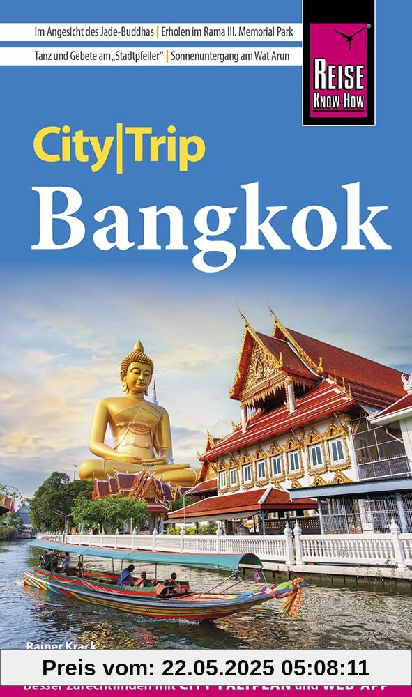 Reise Know-How CityTrip Bangkok: Reiseführer Bangkok mit Stadtplan und kostenloser Web-App