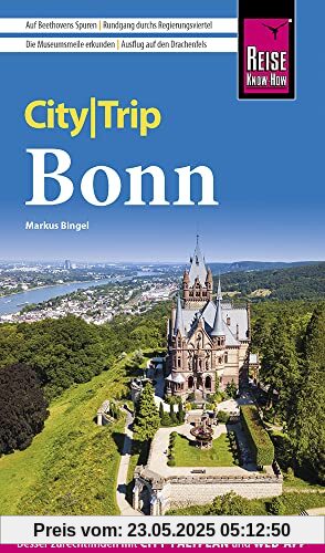 Reise Know-How CityTrip Bonn: Reiseführer mit Stadtplan und kostenloser Web-App Reise Know-How CityTrip Bonn: Reiseführer mit Stadtplan und kostenloser Web-App