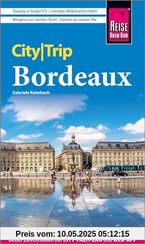 Reise Know-How CityTrip Bordeaux: Reiseführer mit Stadtplan und kostenloser Web-App