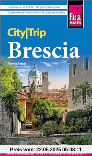 Reise Know-How CityTrip Brescia: Reiseführer mit Stadtplan und kostenloser Web-App Reise Know-How CityTrip Brescia: Reiseführer mit Stadtplan und kostenloser Web-App