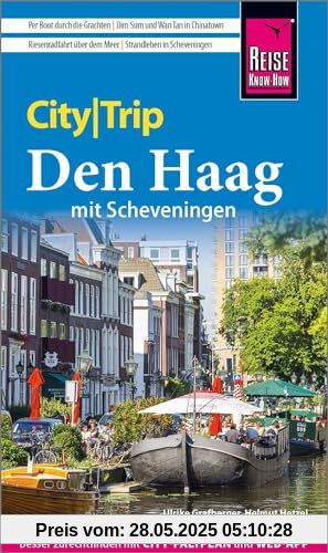 Reise Know-How CityTrip Den Haag mit Scheveningen: Reiseführer mit Stadtplan und kostenloser Web-App