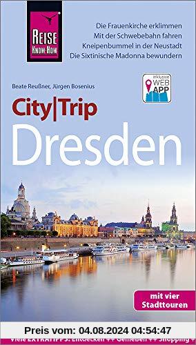 Reise Know-How CityTrip Dresden: Reiseführer mit Stadtplan, 4 Stadttouren und kostenloser Web-App