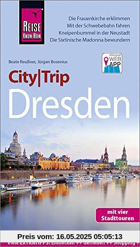 Reise Know-How CityTrip Dresden: Reiseführer mit Stadtplan, 4 Stadttouren und kostenloser Web-App Reise Know-How CityTrip Dresden: Reiseführer mit Stadtplan, 4 Stadttouren und kostenloser Web-App