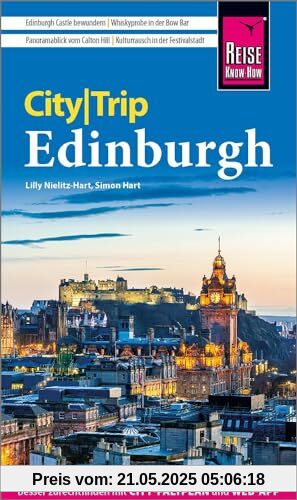 Reise Know-How CityTrip Edinburgh: Reiseführer mit Stadtplan und kostenloser Web-App Reise Know-How CityTrip Edinburgh: Reiseführer mit Stadtplan und kostenloser Web-App