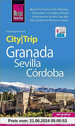 Reise Know-How CityTrip Granada, Sevilla, Córdoba: Reiseführer mit Stadtplan und kostenloser Web-App