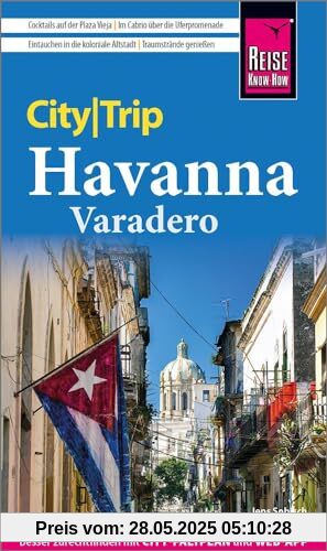 Reise Know-How CityTrip Havanna und Varadero: Reiseführer mit Stadtplan und kostenloser Web-App