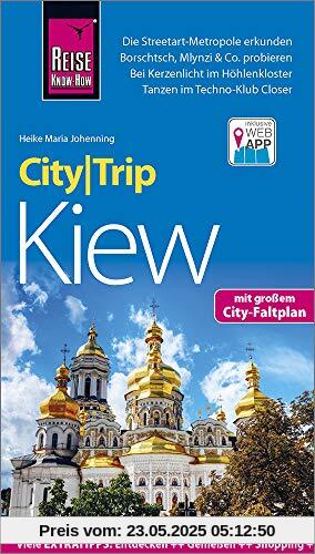 Reise Know-How CityTrip Kiew: Reiseführer mit Stadtplan und kostenloser Web-App