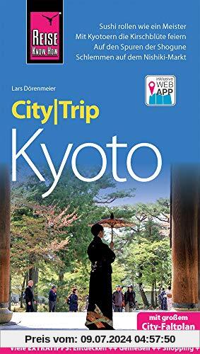 Reise Know-How CityTrip Kyoto: Reiseführer mit Stadtplan und kostenloser Web-App