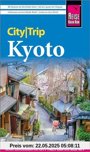 Reise Know-How CityTrip Kyoto: Reiseführer mit Stadtplan und kostenloser Web-App