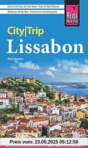 Reise Know-How CityTrip Lissabon: Reiseführer mit Stadtplan, 4 Spaziergängen und kostenloser Web-App Reise Know-How CityTrip Lissabon: Reiseführer mit Stadtplan, 4 Spaziergängen und kostenloser Web-App