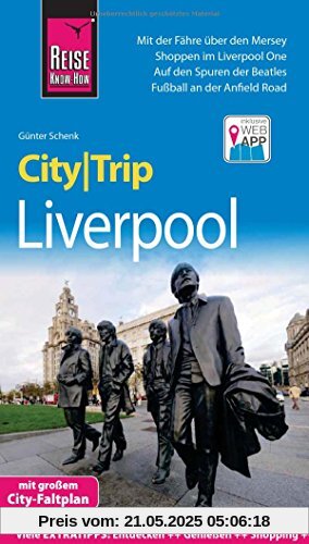 Reise Know-How CityTrip Liverpool: Reiseführer mit Stadtplan und kostenloser Web-App Reise Know-How CityTrip Liverpool: Reiseführer mit Stadtplan und kostenloser Web-App