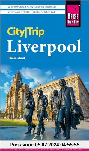Reise Know-How CityTrip Liverpool: Reiseführer mit Stadtplan und kostenloser Web-App