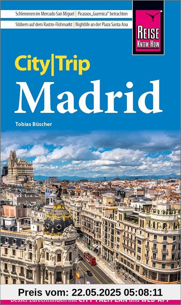 Reise Know-How CityTrip Madrid: Reiseführer mit Stadtplan und kostenloser Web-App