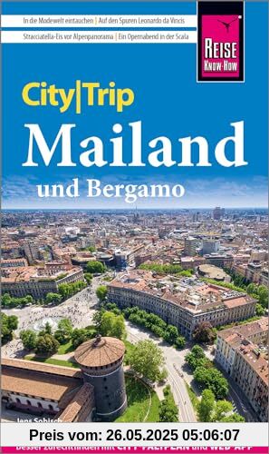 Reise Know-How CityTrip Mailand und Bergamo: Reiseführer mit Stadtplan und kostenloser Web-App Reise Know-How CityTrip Mailand und Bergamo: Reiseführer mit Stadtplan und kostenloser Web-App