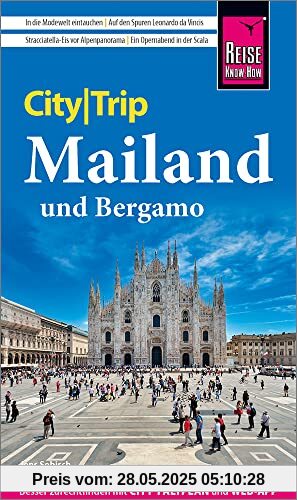 Reise Know-How CityTrip Mailand und Bergamo: Reiseführer mit Stadtplan und kostenloser Web-App