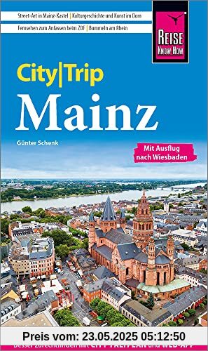 Reise Know-How CityTrip Mainz: Reiseführer mit Stadtplan und kostenloser Web-App Reise Know-How CityTrip Mainz: Reiseführer mit Stadtplan und kostenloser Web-App