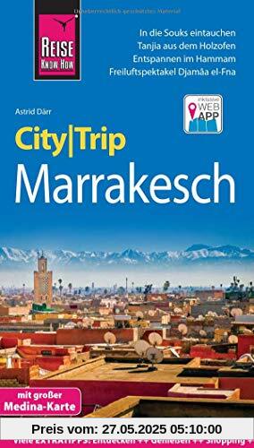 Reise Know-How CityTrip Marrakesch: Reiseführer mit Stadtplan und kostenloser Web-App