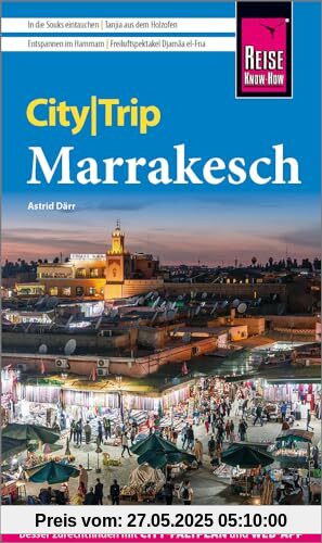 Reise Know-How CityTrip Marrakesch: Reiseführer mit Stadtplan und kostenloser Web-App