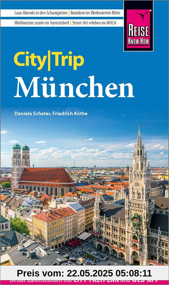 Reise Know-How CityTrip München: Reiseführer mit Stadtplan, Spaziergängen und kostenloser Web-App Reise Know-How CityTrip München: Reiseführer mit Stadtplan, Spaziergängen und kostenloser Web-App